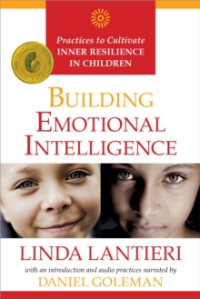 Building Emotional Intelligence : Practices to Cultivate Inner Resilience in Children, Mixed media product Book Building Emotional Intelligence : Practices to Cultivate Inner Resilience in Children, Mixed media product Book