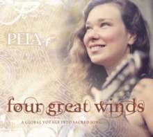 Four Great Winds : A Global Voyage into Sacred Song, CD-Audio Book Four Great Winds : A Global Voyage into Sacred Song, CD-Audio Book