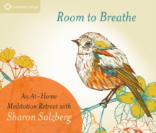 Room to Breathe : An at-Home Meditation Retreat with Sharon Salzberg, CD-Audio Book Room to Breathe : An at-Home Meditation Retreat with Sharon Salzberg, CD-Audio Book