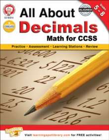 All About Decimals, Grades 5 - 8 : Math for CCSS