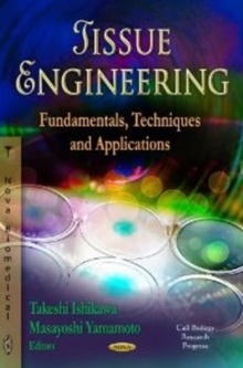 Tissue Engineering : Fundamentals, Techniques & Applications, Hardback Book Tissue Engineering : Fundamentals, Techniques & Applications, Hardback Book