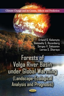 Forests of Volga River Basin under Global Warming (Landscape-Ecological Analysis and Prognosis)