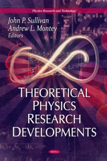 Theoretical Physics Research Developments