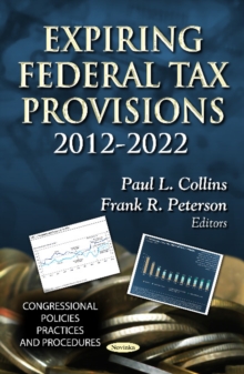 Expiring Federal Tax Provisions 2012-2022, Paperback / softback Book Expiring Federal Tax Provisions 2012-2022, Paperback / softback Book