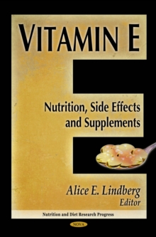 Vitamin E : Nutrition, Side Effects and Supplements