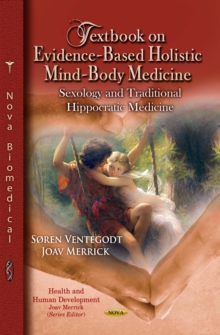 Textbook on Evidence-Based Holistic Mind-Body Medicine : Sexology and Traditional Hippocratic Medicine