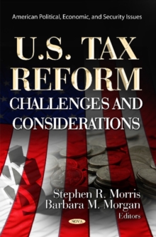 U.S. Tax Reform : Challenges & Considerations, Hardback Book U.S. Tax Reform : Challenges & Considerations, Hardback Book