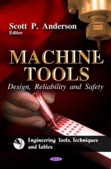 Machine Tools : Design, Reliability and Safety