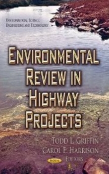 Environmental Review in Highway Projects, Hardback Book Environmental Review in Highway Projects, Hardback Book