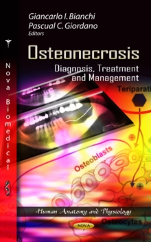 Osteonecrosis : Diagnosis, Treatment & Management, Hardback Book Osteonecrosis : Diagnosis, Treatment & Management, Hardback Book