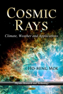 Cosmic Ray : Climate, Weather & Applications, Hardback Book Cosmic Ray : Climate, Weather & Applications, Hardback Book