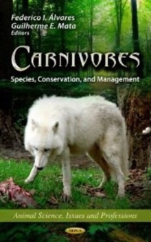 Carnivores : Species, Conservation, & Management, Hardback Book Carnivores : Species, Conservation, & Management, Hardback Book