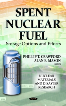 Spent Nuclear Fuel : Storage Options and Efforts