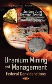 Uranium Mining & Management : Federal Considerations, Hardback Book Uranium Mining & Management : Federal Considerations, Hardback Book