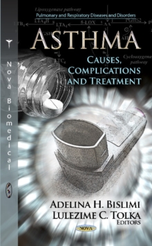 Asthma : Causes, Complications & Treatment, Hardback Book Asthma : Causes, Complications & Treatment, Hardback Book
