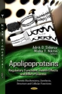 Apolipoproteins : Regulatory Functions, Health Effects & Role in Disease, Hardback Book Apolipoproteins : Regulatory Functions, Health Effects & Role in Disease, Hardback Book