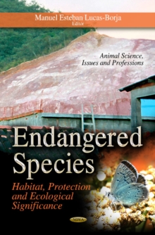 Endangered Species : Habitat, Protection & Ecological Significance, Paperback Book Endangered Species : Habitat, Protection & Ecological Significance, Paperback Book