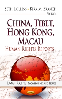 China, Tibet, Hong Kong, Macau : Human Rights Reports