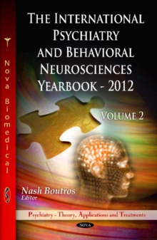 International Psychiatry & Behavioral Neurosciences Yearbook : Volume II, Paperback Book International Psychiatry & Behavioral Neurosciences Yearbook : Volume II, Paperback Book