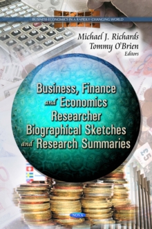 Business, Finance and Economics Researcher Biographical Sketches and Research Summaries