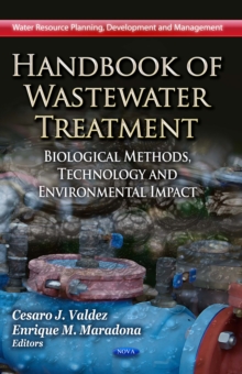 Handbook of Wastewater Treatment : Biological Methods, Technology and Environmental Impact