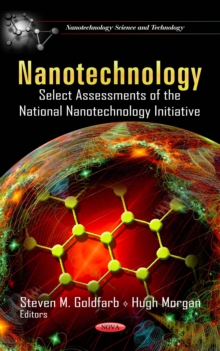 Nanotechnology : Select Assessments of the National Nanotechnology Initiative