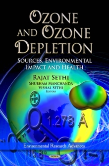 Ozone and Ozone Depletion : Sources, Environmental Impact and Health