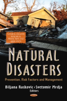 Natural Disasters : Prevention, Risk Factors and Management