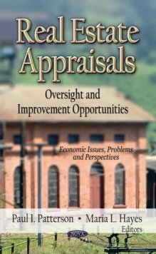 Real Estate Appraisals : Oversight and Improvement Opportunities