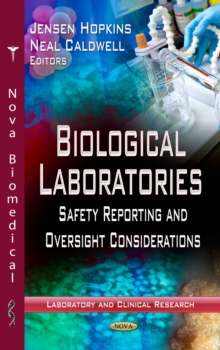 Biological Laboratories : Safety Reporting and Oversight Considerations