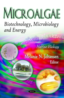 Microalgae : Biotechnology, Microbiology and Energy