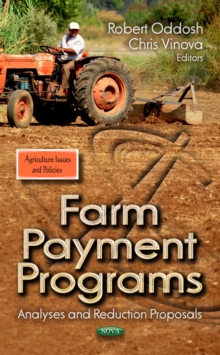 Farm Payment Programs : Analyses and Reduction Proposals