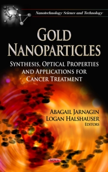 Gold Nanoparticles : Synthesis, Optical Properties and Applications for Cancer Treatment