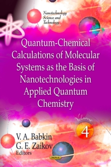 Quantum-Chemical Calculations of Molecular System as the Basis of Nanotechnologies in Applied Quantum Chemistry. Volume 4