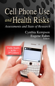 Cell Phone Use & Health Risks : Assessments & State of Research, Hardback Book Cell Phone Use & Health Risks : Assessments & State of Research, Hardback Book