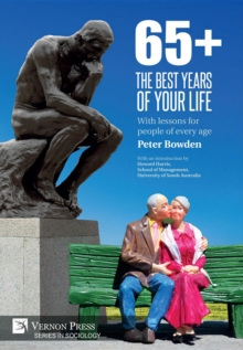 65+. The Best Years of Your Life : With lessons for people of every age