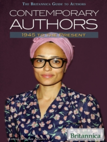 Contemporary Authors : 1945 to the Present