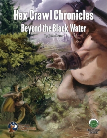 Hex Crawl Chronicles 3 : Beyond the Black Water - Swords & Wizardry