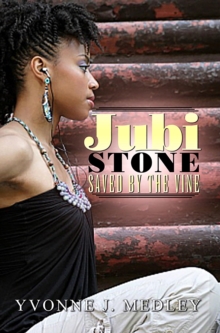 Jubi Stone: : Saved by the Vine