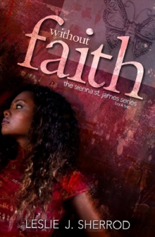 Without Faith; : Book Two of the Sienna St. James Series