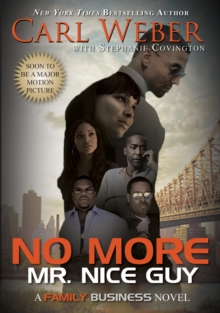 No More Mr. Nice Guy : A Family Business Novel