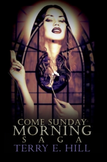 Come Sunday Morning Saga, Paperback / softback Book Come Sunday Morning Saga, Paperback / softback Book
