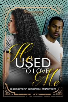 He Used to Love Me : Renaissance Collection