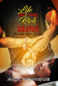 Life Of The Rich And Most Wanted : Ties to the Hood, Book 2, Paperback / softback Book Life Of The Rich And Most Wanted : Ties to the Hood, Book 2, Paperback / softback Book