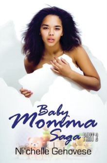 Baby Momma Saga Part 2, Paperback Book Baby Momma Saga Part 2, Paperback Book