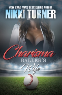 Charisma: Baller's Wife, Paperback / softback Book Charisma: Baller's Wife, Paperback / softback Book