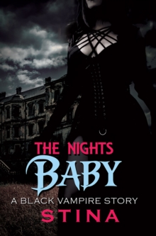 The Night's Baby : A Black Vampire Story