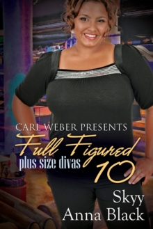 Full Figured 10 : Carl Weber Presents, Paperback Book Full Figured 10 : Carl Weber Presents, Paperback Book