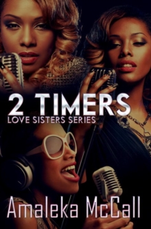 2 Timers : Love Sisters Series, Paperback Book 2 Timers : Love Sisters Series, Paperback Book