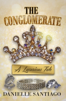 The Conglomerate : A Luxurious Tale